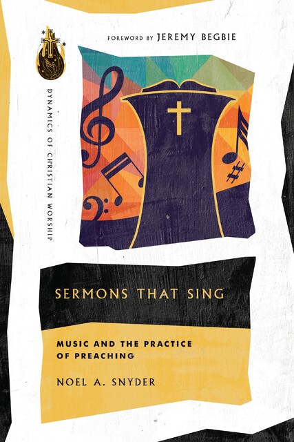 Sermons That Sing, Noel A. Snyder