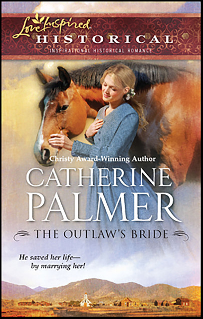 The Outlaw's Bride, Catherine Palmer