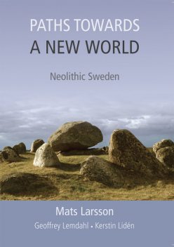 Paths Towards a New World, Mats Larsson, Geoffrey Lemdahl, Kerstin Lidén