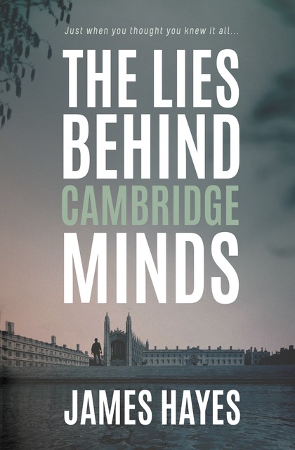 The Lies Behind Cambridge Minds, James Hayes