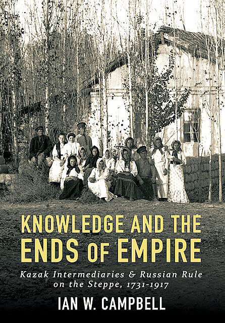Knowledge and the Ends of Empire, Ian Campbell