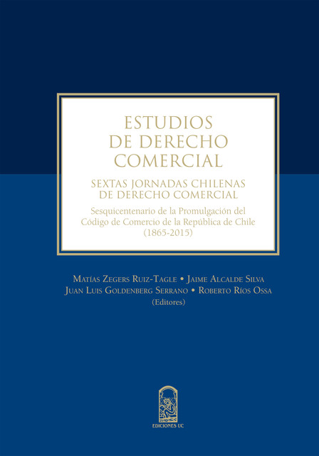 Estudios de derecho comercial, Jaime Alcalde Silva, Juan Luis Goldenberg Serrano, Matías Zegers Ruiz-Tagle, Roberto Ríos Ossa