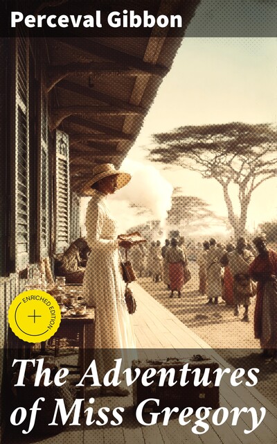 The Adventures of Miss Gregory, Perceval Gibbon