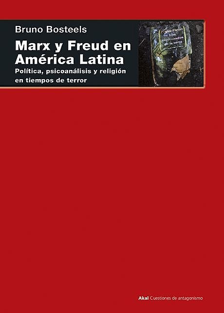 Marx y Freud en América Latina, Bruno Bosteels