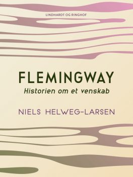 Flemingway – historien om et venskab, Niels Helweg-Larsen