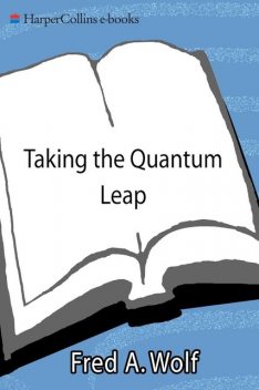 Taking the Quantum Leap, Fred A. Wolf