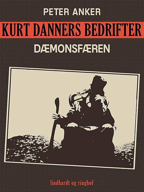 Kurt Danners bedrifter: Dæmonsfæren, Peter Anker