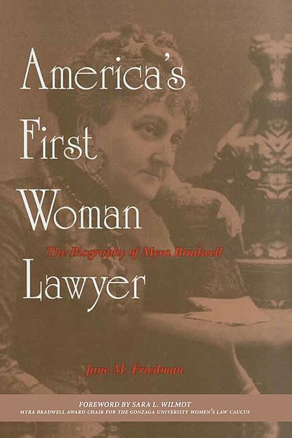America's First Woman Lawyer, Jane M. Friedman