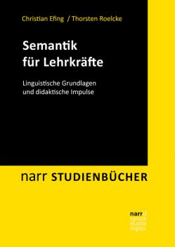 Semantik für Lehrkräfte, Thorsten Roelcke, Christian Efing