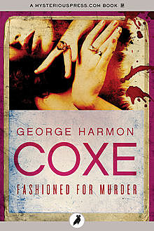 Fashioned for Murder, George Harmon Coxe