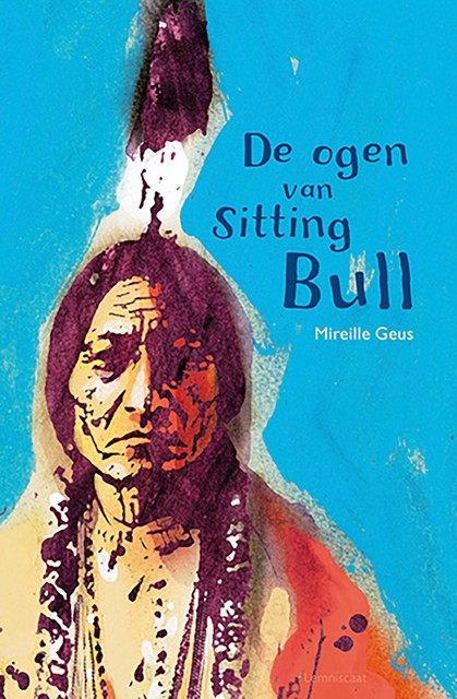 De ogen van Sitting Bull, Mireille Geus