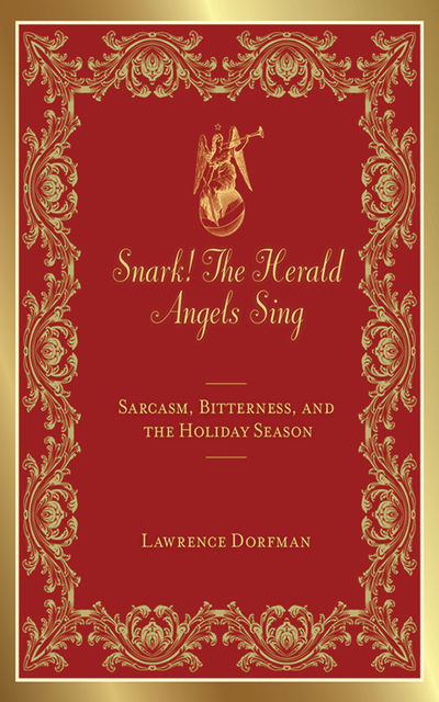 Snark! The Herald Angels Sing, Lawrence Dorfman