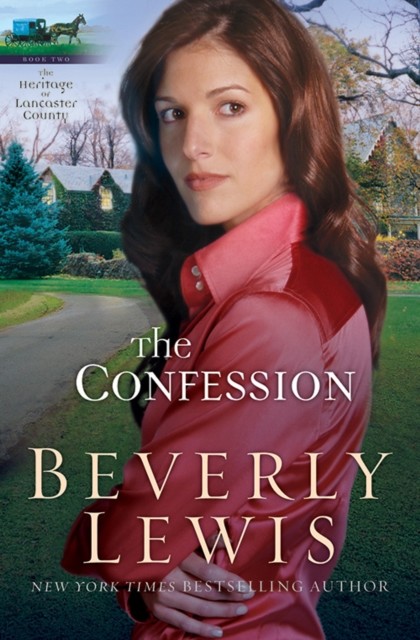 Confession (Heritage of Lancaster County Book #2), Beverly Lewis