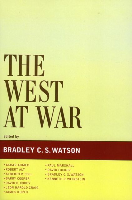 The West at War, Bradley C.S. Watson