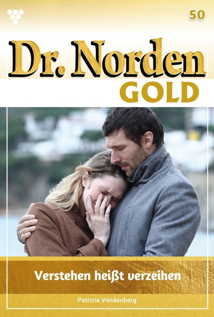 Dr. Norden Gold 50 – Arztroman, Patricia Vandenberg