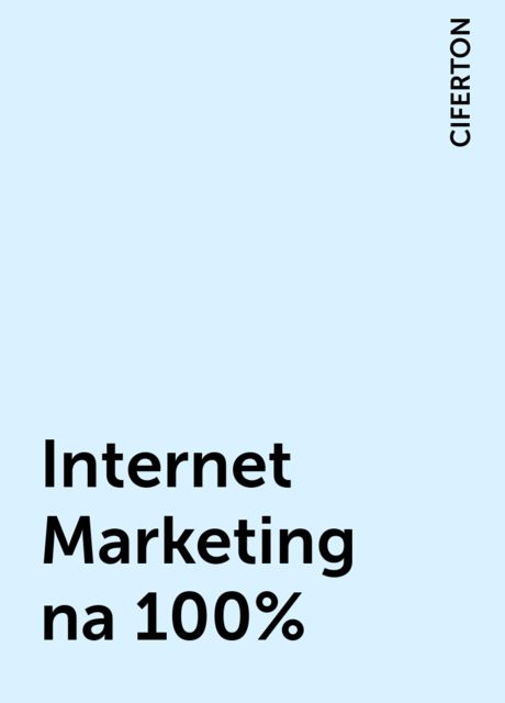 Internet Marketing na 100%, CIFERTON