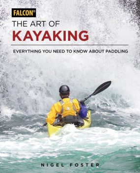 The Art of Kayaking, Nigel Foster