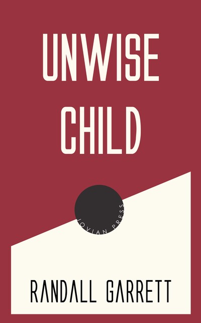 Unwise Child, Randall Garrett