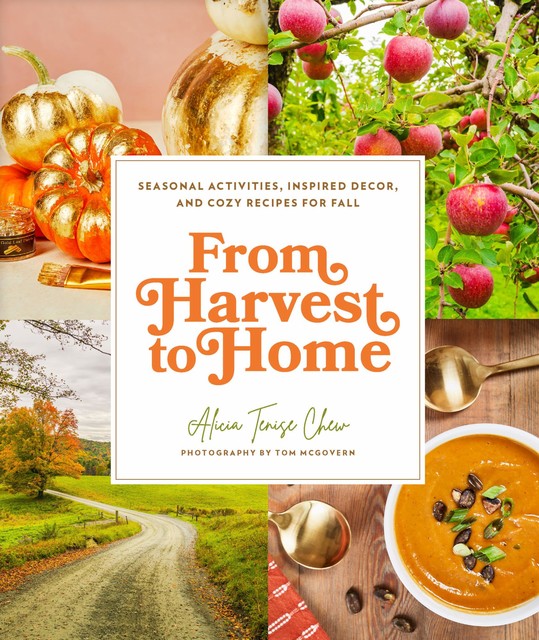 From Harvest to Home, Alicia Tenise Chew