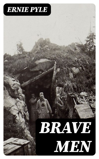 Brave Men, Ernie Pyle