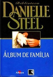 Album De Familia, Danielle Steel