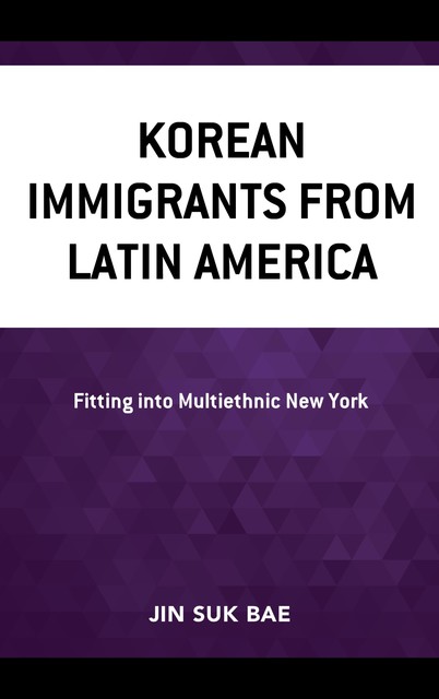 Korean Immigrants from Latin America, Jin Suk Bae