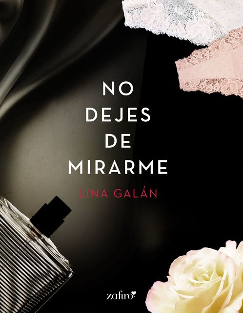 No dejes de mirarme, Lina Galán
