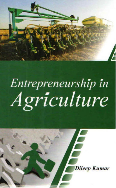 Entrepreneurship in Agriculture, Kumar