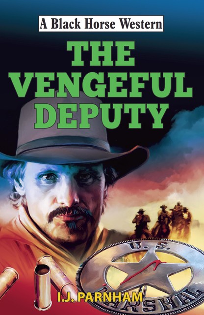 Vengeful Deputy, I.J. Parnham