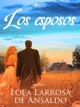 Los esposos, Lola Larrosa de Ansaldo