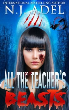 All the Teacher's Beasts, N.J. Adel