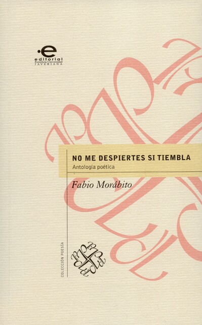 No me despiertes si tiembla, Fabio Morábito