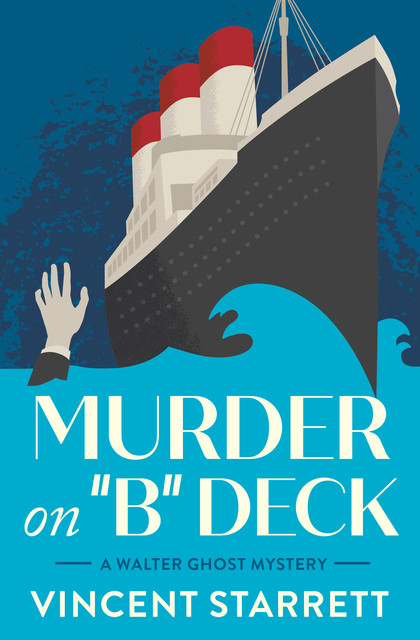Murder on “B” Deck, Vincent Starrett
