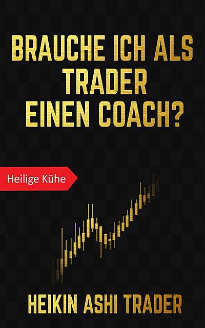 Brauche ich als Trader einen Coach, Heikin Ashi Trader