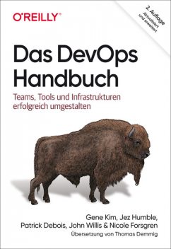 Das DevOps-Handbuch, Gene Kim, Jez Humble, John Willis, Patrick Debois, Nicole Forsgren
