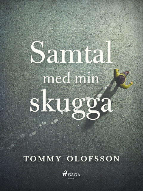 Samtal med min skugga, Tommy Olofsson