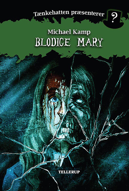Tænkehatten præsenterer #4: Blodige Mary, Michael Kamp, Benjamin Jensen