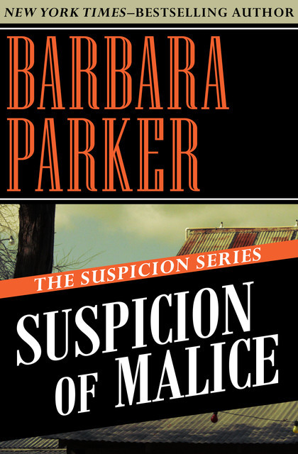 Suspicion of Malice, Barbara Parker