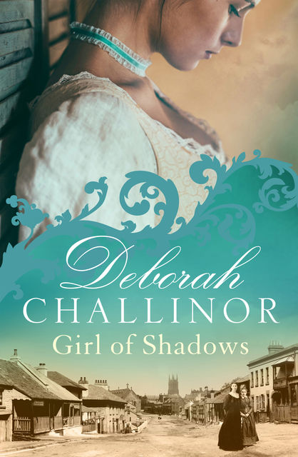 Girl of Shadows, Deborah Challinor