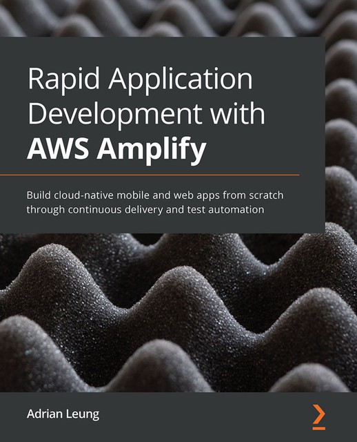 Rapid Application Development with AWS Amplify, Adrian Leung