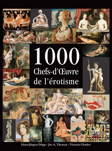 1000 Chefs-d’Œuvre de l’érotisme, Victoria Charles, Hans-Jürgen Döpp, Joe Thomas A., Klaus Carl H.