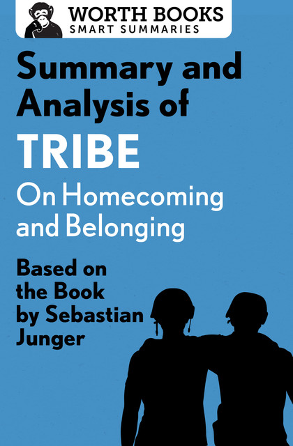 Summary and Analysis of Tribe: On Homecoming and Belonging, Worth Books