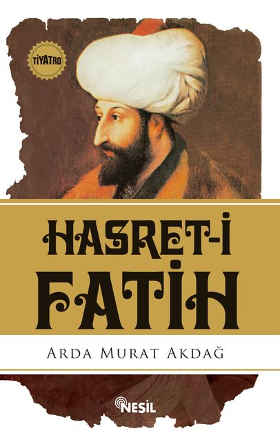 Hasret-i Fatih, Arda Murat Akdağ