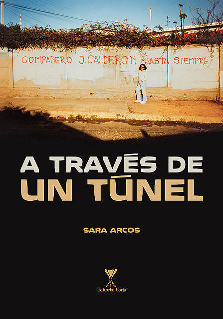 A través de un túnel, Sara Arcos