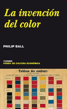 La invención del color, Philip Ball