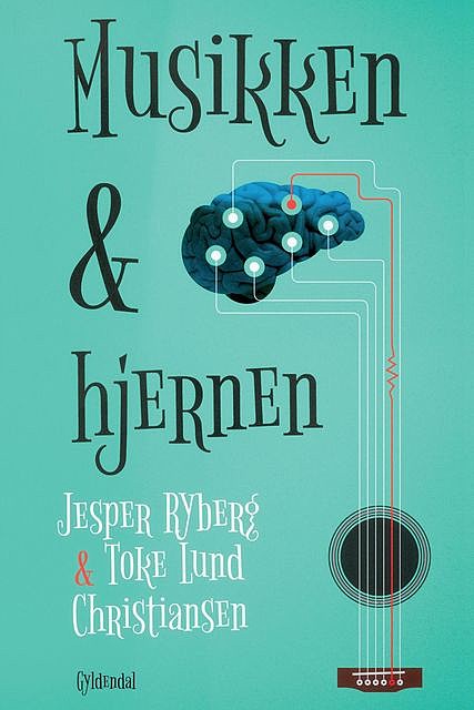 Musikken og hjernen, Jesper Ryberg, Toke Lund Christiansen
