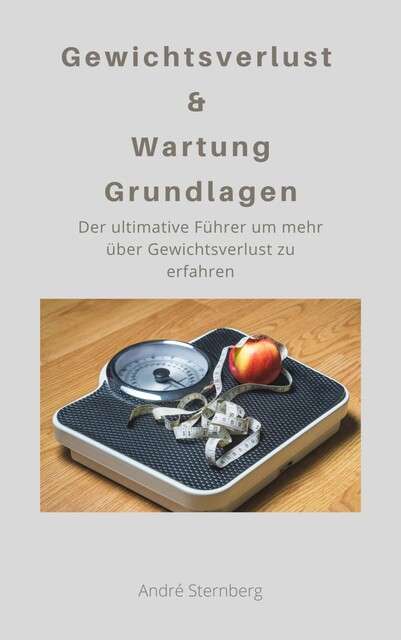 Gewichtsverlust & Wartung Grundlagen, André Sternberg