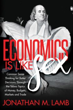 Economics is Like Sex, Jonathan Lamb