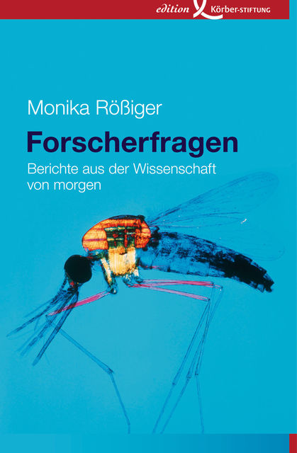 Forscherfragen, Monika Rößiger