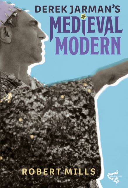 Derek Jarman's Medieval Modern, Robert Mills